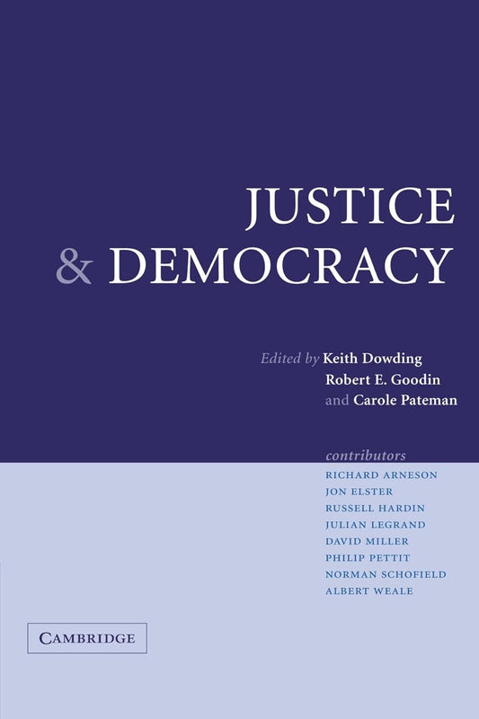 Justice and Democracy: Essays for Brian Barry - A Reflective Anthology
