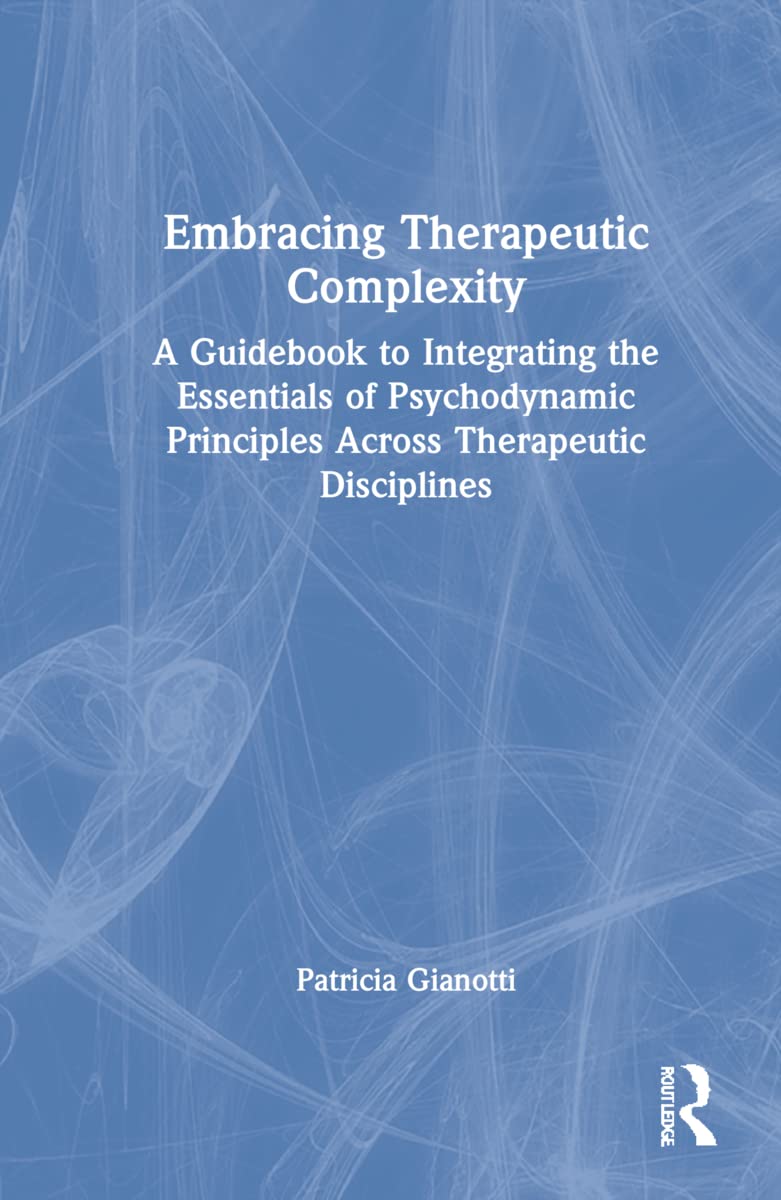 Embracing Therapeutic Complexity: A Comprehensive Guide