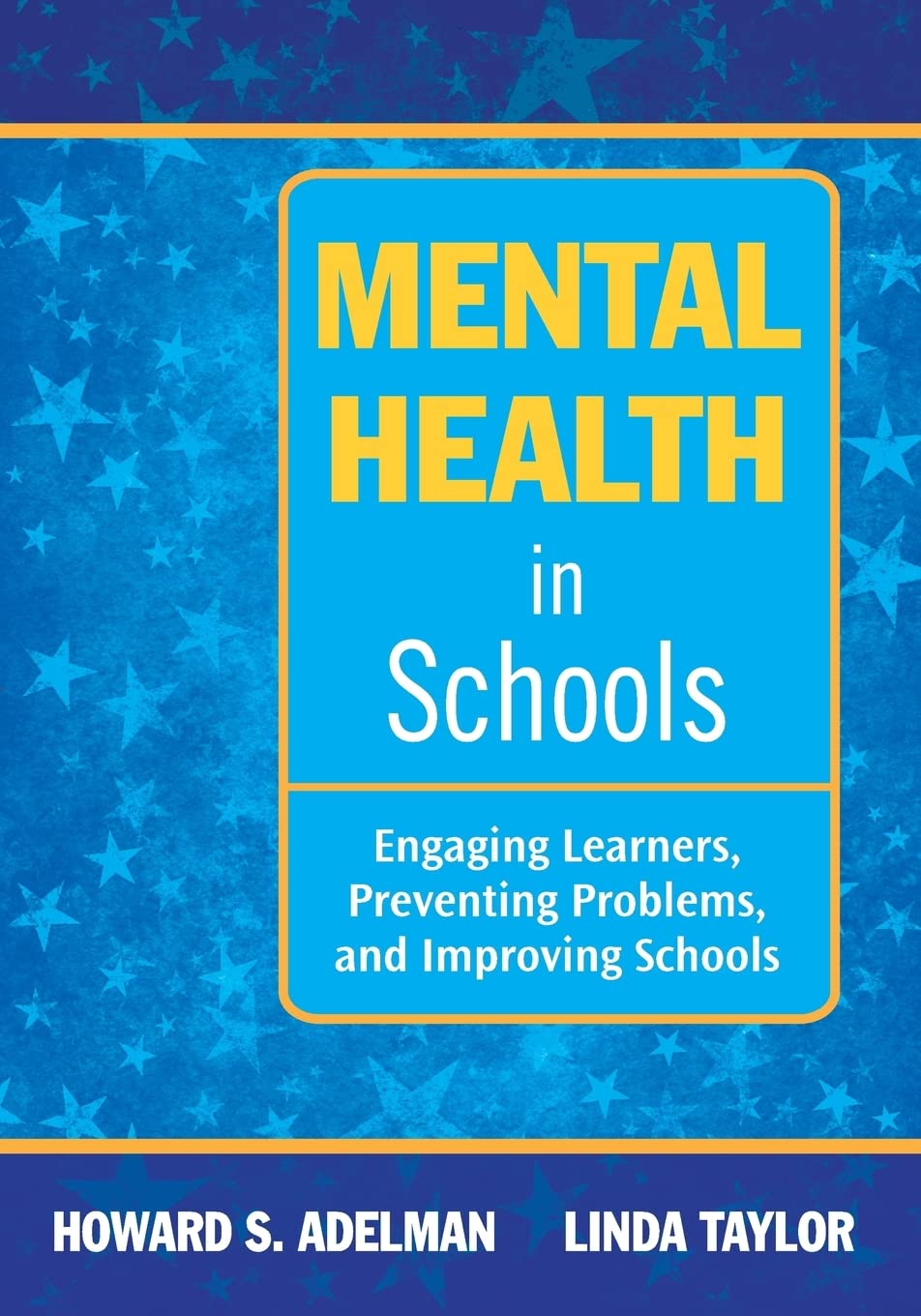 Mental Health in Schools: Engaging Learners and Improving Schools