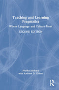 Teaching and Learning Pragmatics - Practical Guide for Language
