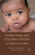 Fertility Rates and Population Decline: No Time for Children? Insights