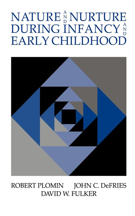 Nature and Nurture during Infancy and Early Childhood Insights