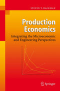Production Economics: Integrating the Microeconomic and Engineering