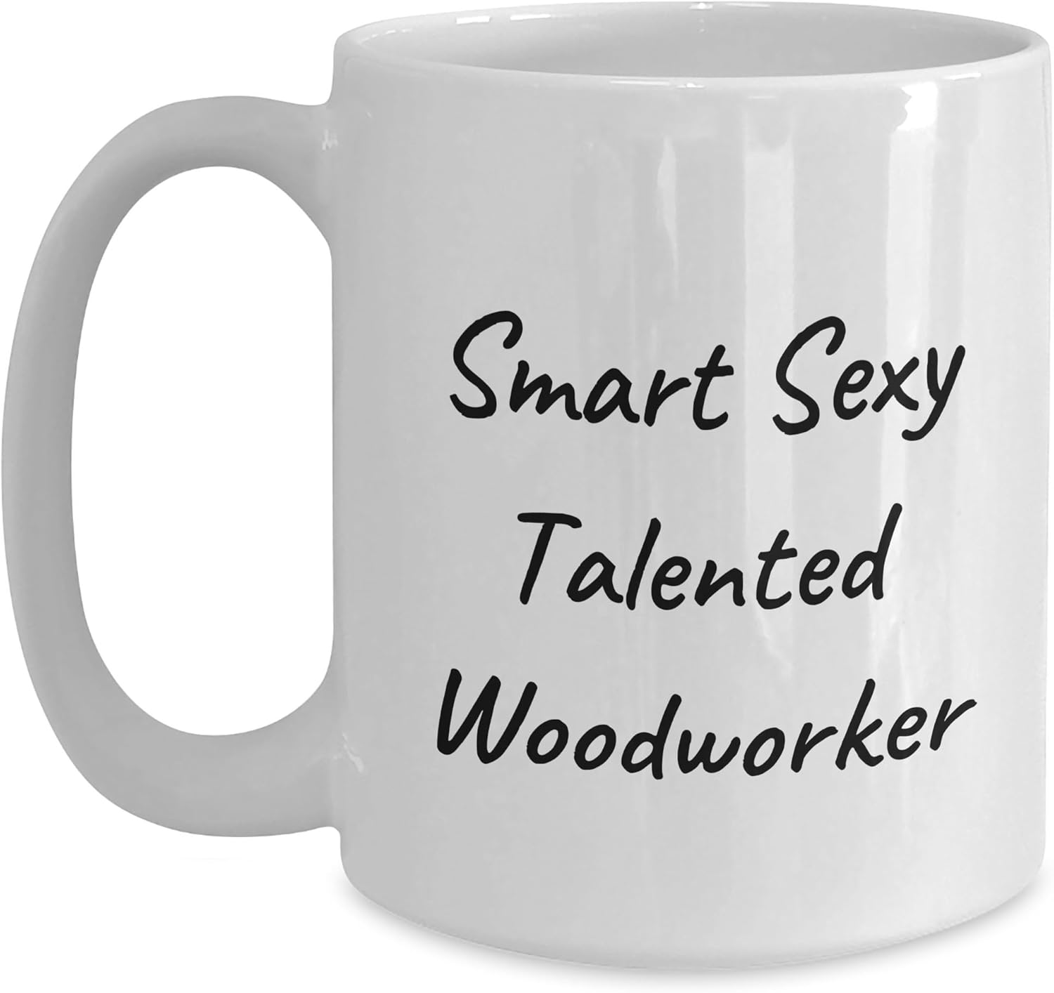 Unique Talented Woodworker White Mug