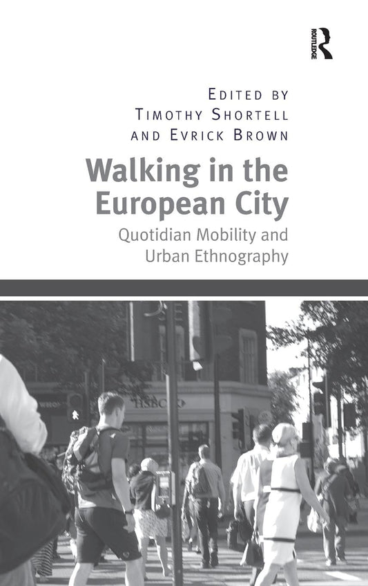 Walking in the European City: Urban Ethnography Insights