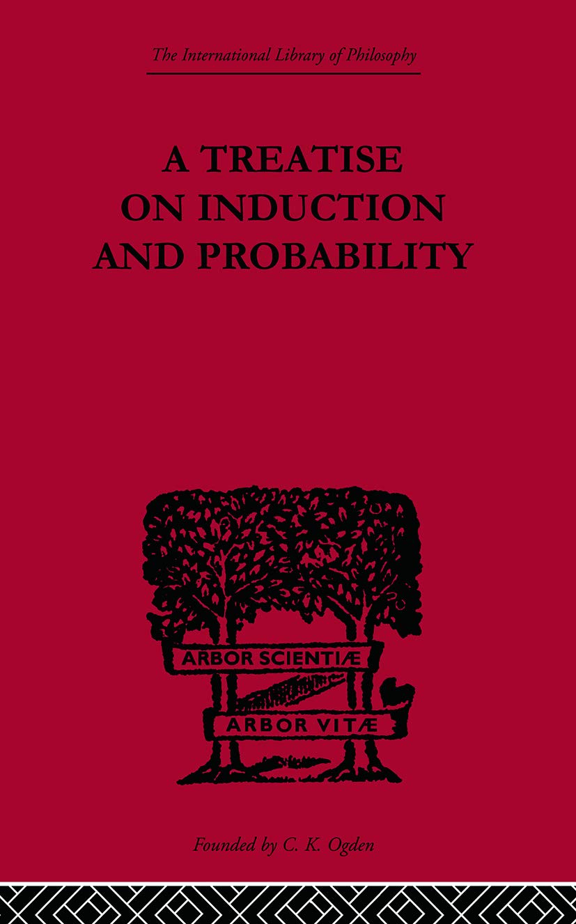 A Treatise on Induction and Probability for Philosophy Lovers
