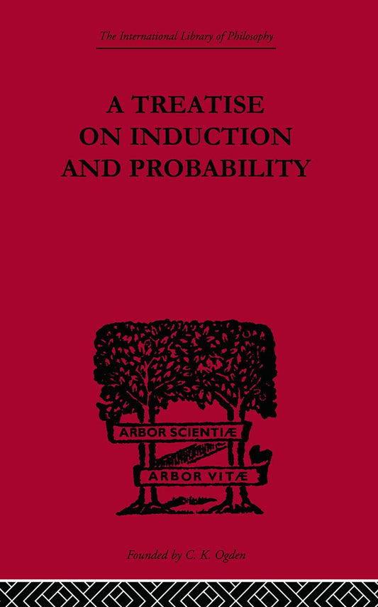 A Treatise on Induction and Probability for Philosophy Lovers