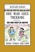 One Man Goes Trekking - With SHE WHO MUST BE OBEYED to Everest Base