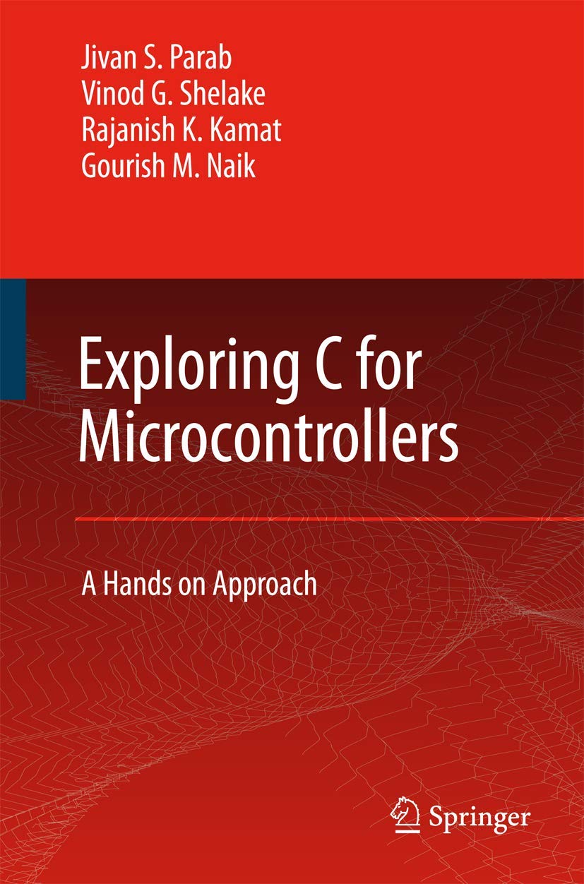 Exploring C for Microcontrollers: A Hands on Approach Review