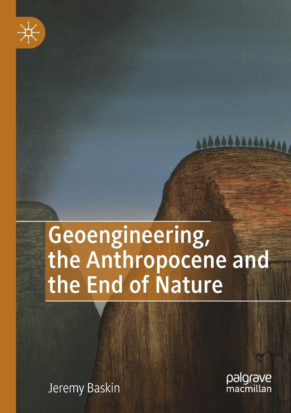 Geoengineering, the Anthropocene and the End of Nature Review