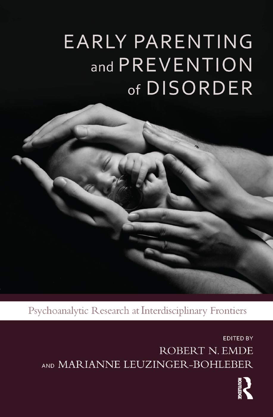 Early Parenting and Prevention of Disorder in Psychoanalysis Series