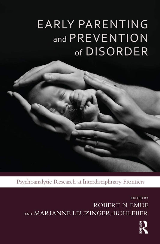 Early Parenting and Prevention of Disorder in Psychoanalysis Series