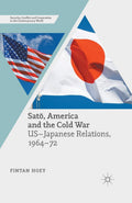 Sato, America and the Cold War: US-Japanese Relations - Critical