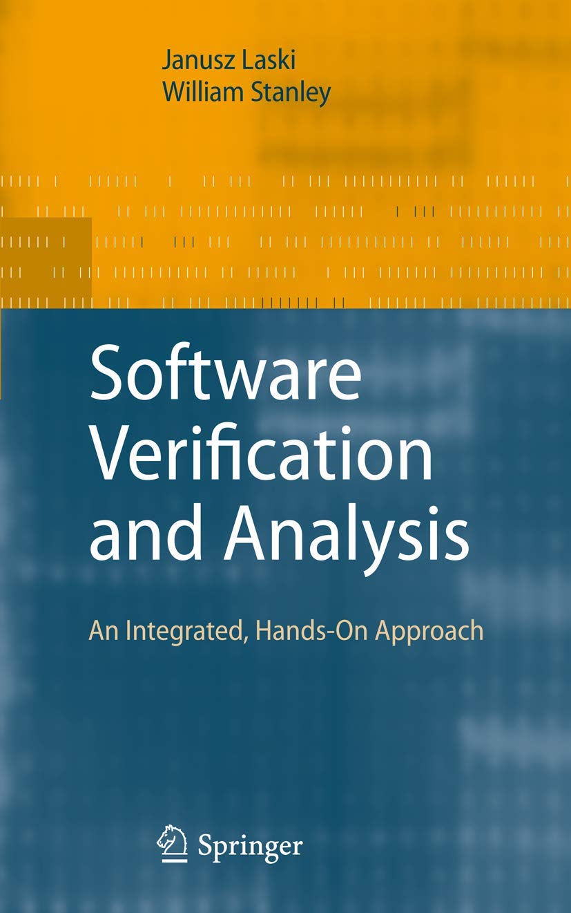 Software Verification and Analysis: An Integrated Approach Guide