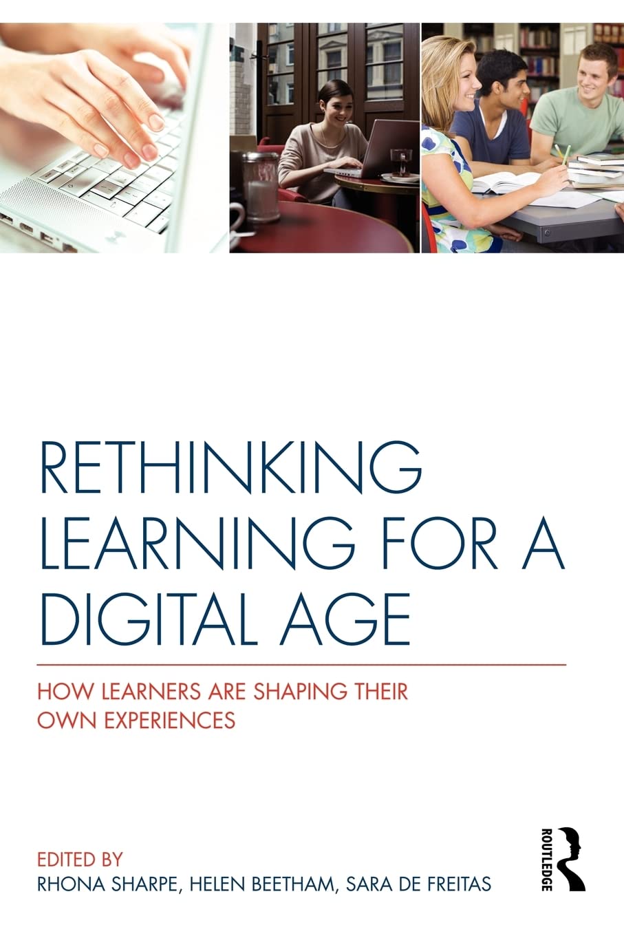 Rethinking Learning for a Digital Age: A Guide for Modern Learners