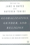 Globalization, Religion and Gender: Politics of Women's Rights