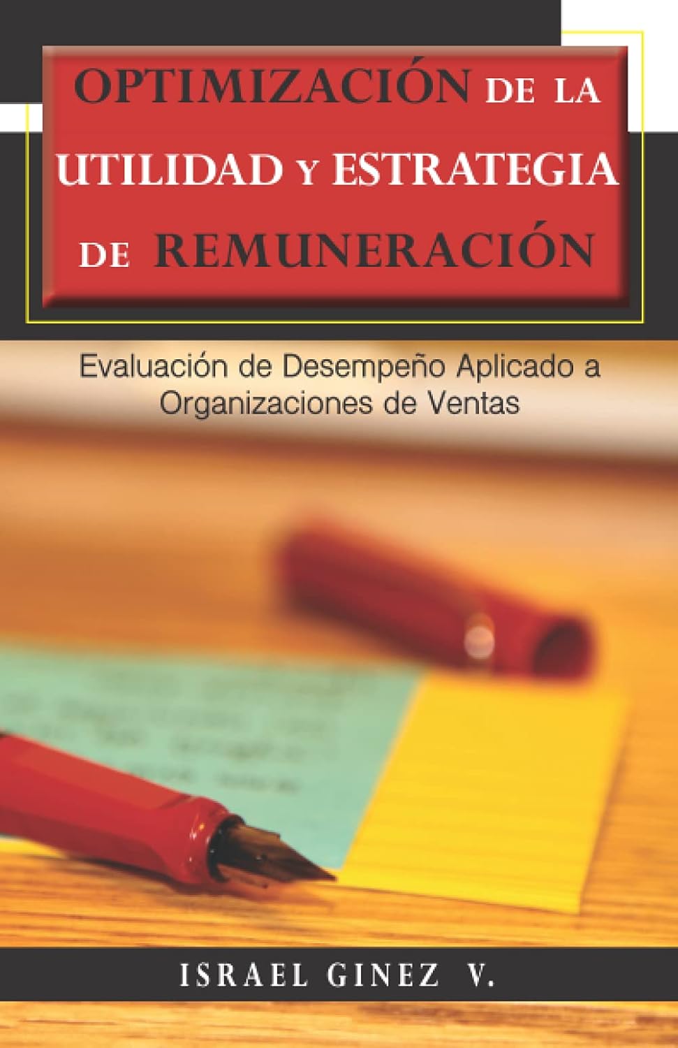 OPTIMIZACION DE LA UTILIDAD Y ESTRATEGIA DE REMUNERACION para ventas