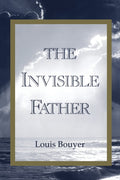 Invisible Father Vol. 3 - Deep Theological Study of Divine Paternity