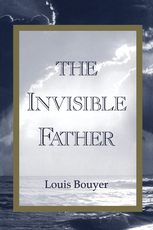 Invisible Father Vol. 3 by Louis Bouyer - A Profound Exploration