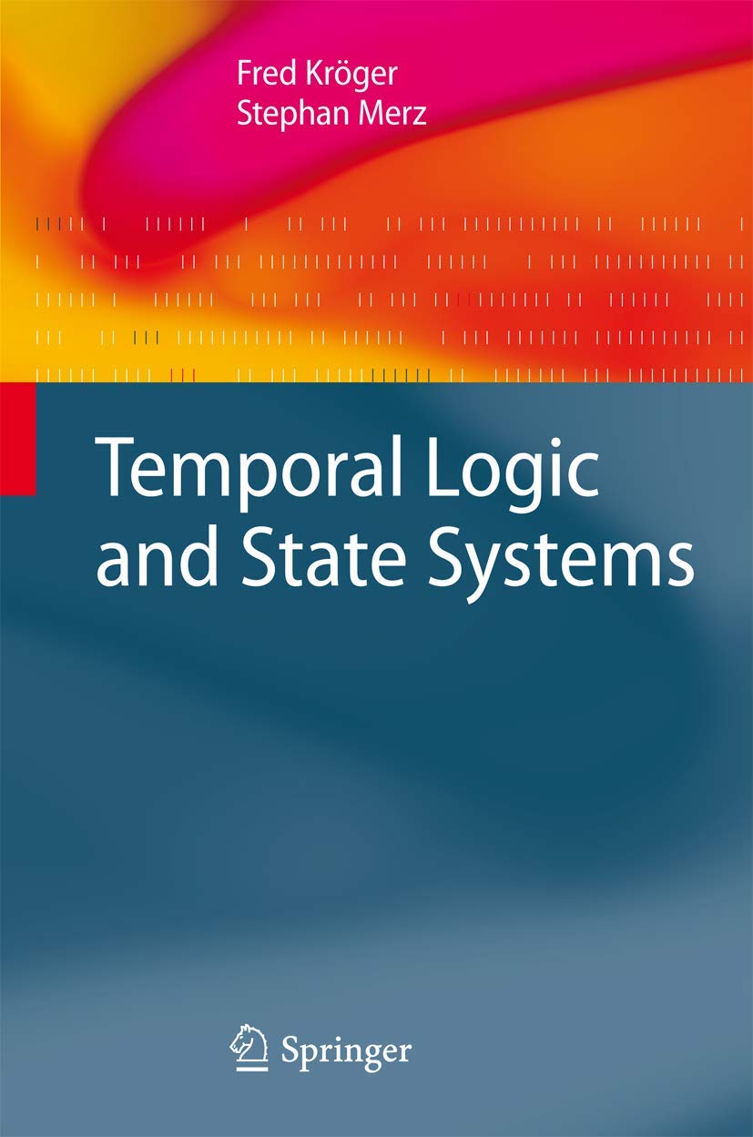 Temporal Logic and State Systems: A Comprehensive Guide