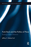 Punk Rock and the Politics of Place: Building a Better Tomorrow