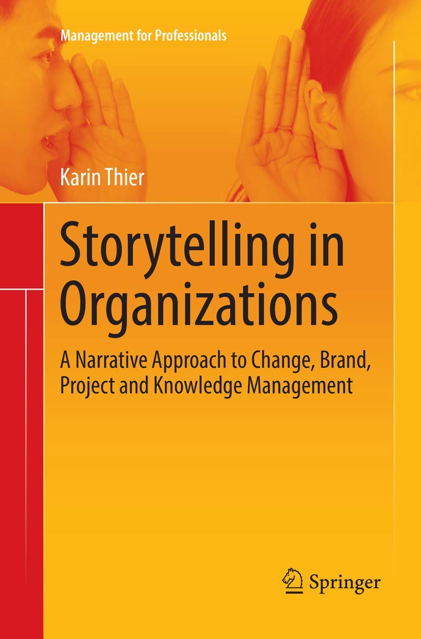 Storytelling in Organizations: A Narrative Approach to Change