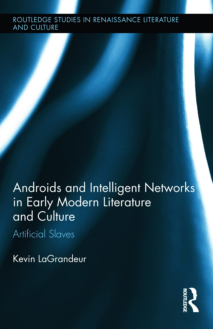Androids and Intelligent Networks in Early Modern Literature