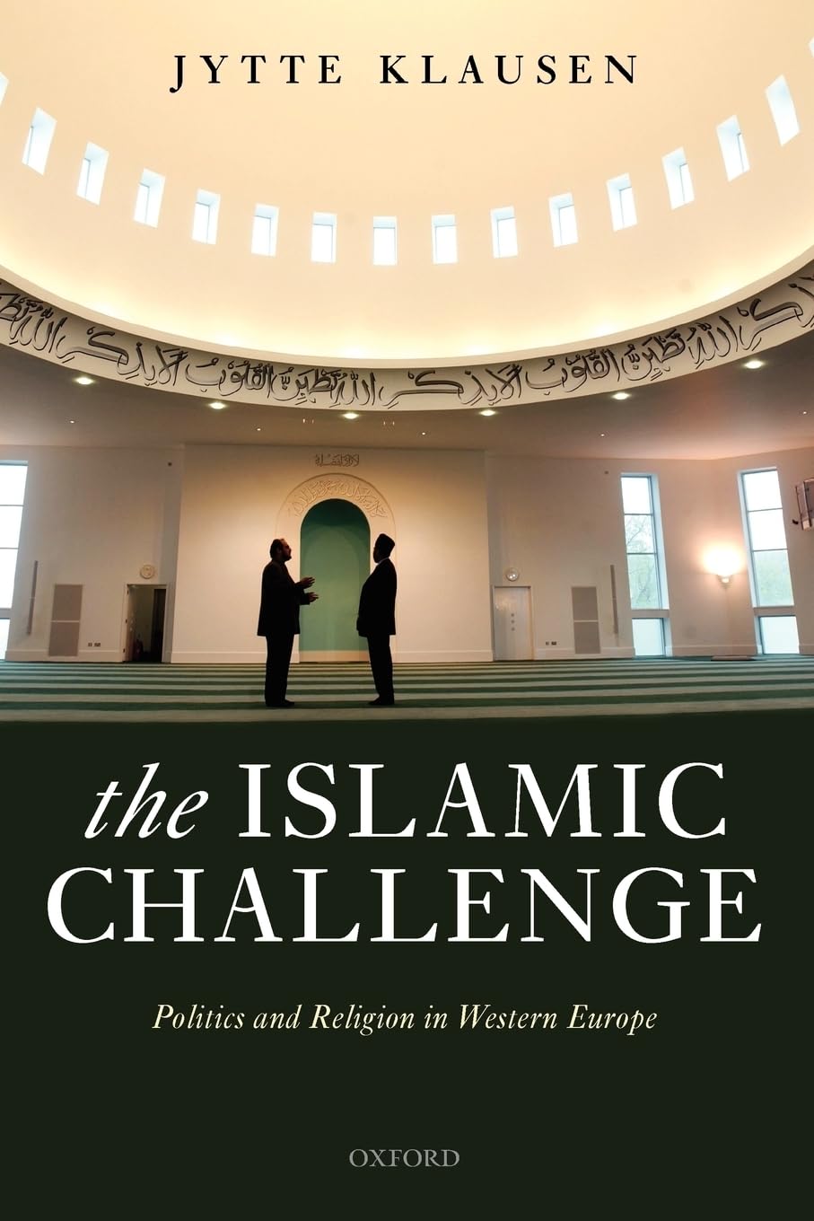 The Islamic Challenge: Politics and Religion in Western Europe Review