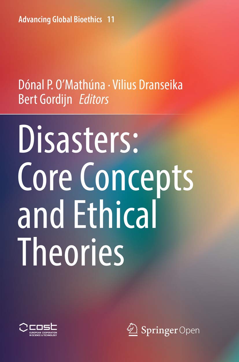 Disasters: Core Concepts and Ethical Theories for Global Bioethics