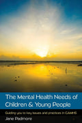 The Mental Health Needs of Children & Young People in CAMHS