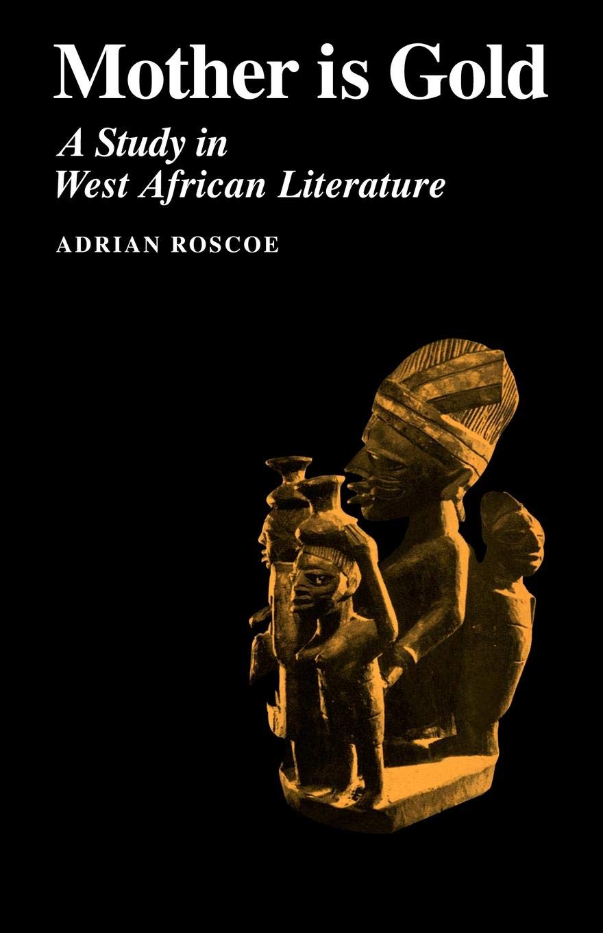 Mother is Gold: A Study in West African Literature Review