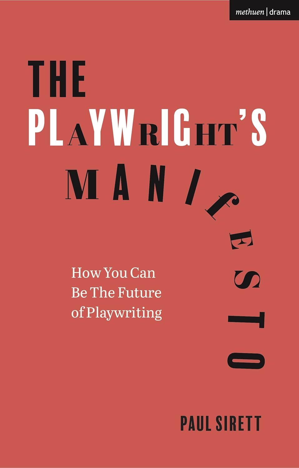 Playwright's Manifesto: Be The Future of Playwriting Today