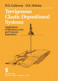 Terrigenous Clastic Depositional Systems: Applications to Petroleum