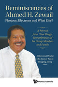 Reminiscences Of Ahmed H.Zewail: A Portrait From Close Range