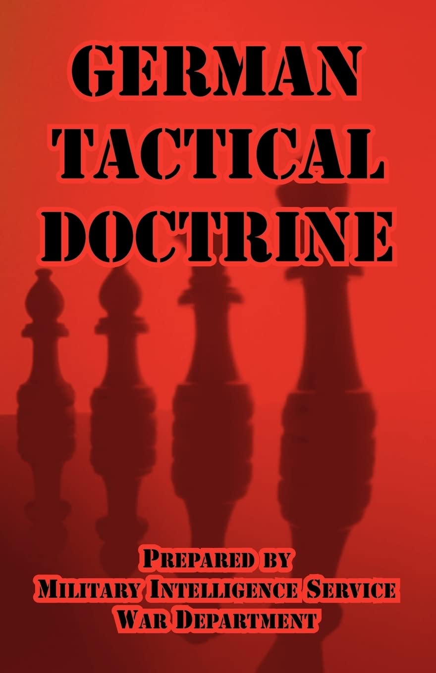 German Tactical Doctrine: A Comprehensive Guide to Military Strategy