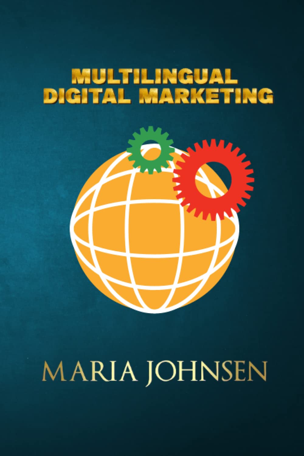 Multilingual Digital Marketing Strategies for Increased Sales Success