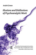 Illusions and Disillusions of Psychoanalytic Work - Clinical Case
