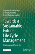 Towards a Sustainable Future - Life Cycle Management