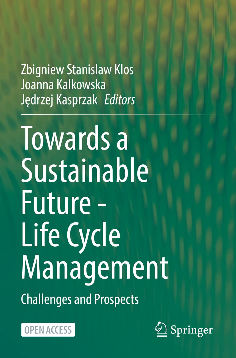 Towards a Sustainable Future - Life Cycle Management Insights