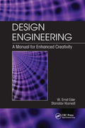 Design Engineering: A Manual for Enhanced Creativity - Practical