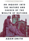 An Inquiry into the Nature and Causes of the Wealth of Nations Review