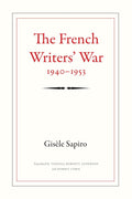 The French Writers' War, 1940-1953: Politics, History, Culture