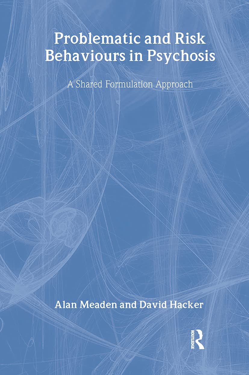 Problematic and Risk Behaviours in Psychosis: A Shared Approach