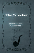 The Wrecker Vintage Novel by Robert Louis Stevenson - Classic Mystery