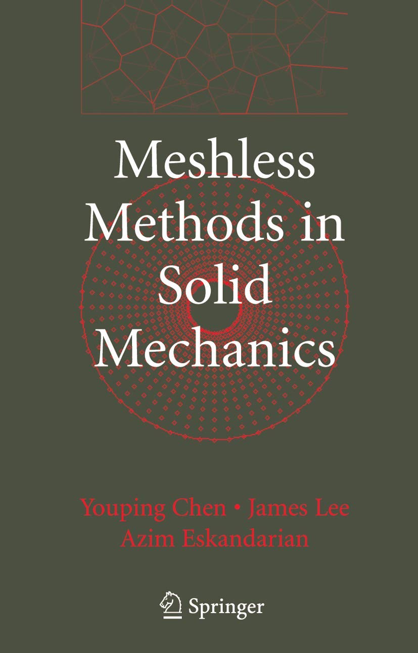 Meshless Methods in Solid Mechanics: A Comprehensive Guide