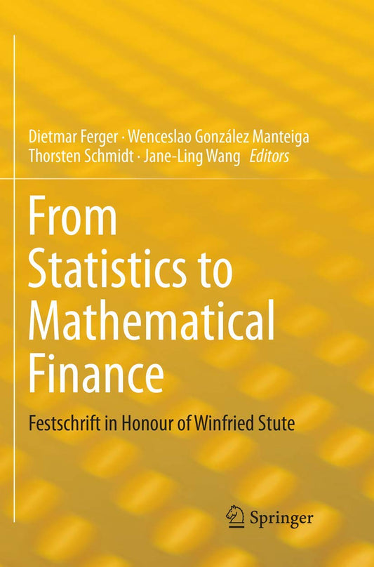 From Statistics to Mathematical Finance: A Festschrift Tribute