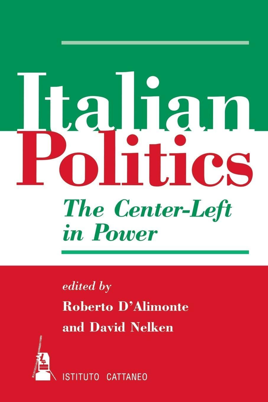 Italian Politics: The Center-left In Power - A Comprehensive Guide