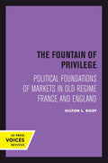 Fountain of Privilege: Political Foundations of Markets in Old Regime