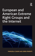 European and American Extreme Right Groups and the Internet Analysis
