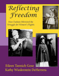 Reflecting Freedom: How Fashion Mirrored the Struggle for Women's